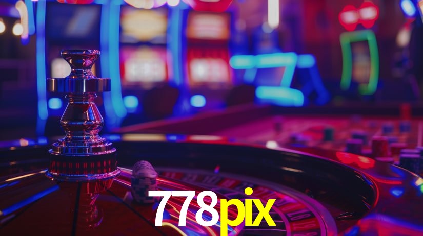 778pix: Jogos de Caça-Níqueis-Altas Recompensas, Roleta-Velocidade, Blackjack-Desafios Máximos